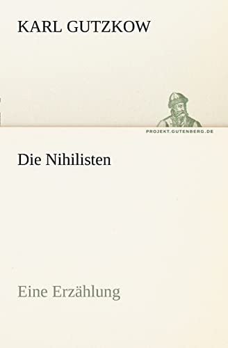 Die Nihilisten: Eine Erzählung (TREDITION CLASSICS) von tredition