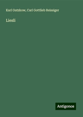 Liesli Liesli von Antigonos Verlag