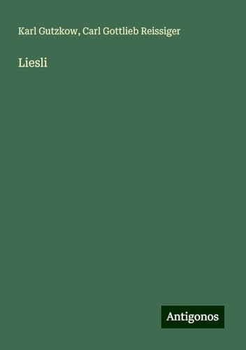 Liesli Liesli von Antigonos Verlag