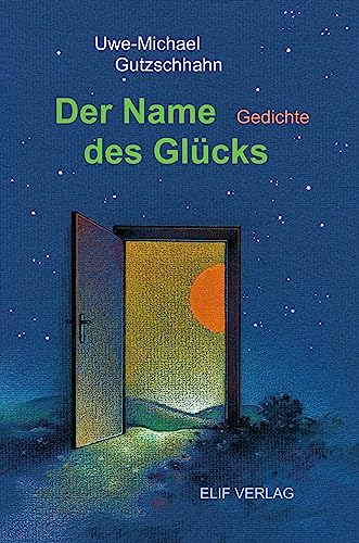Der Name des Glücks: Gedichte für Kinder von elifverlag