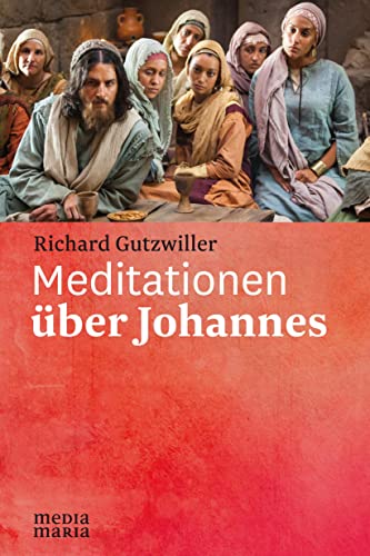 Meditationen über Johannes Meditationen über Johannes von Media Maria
