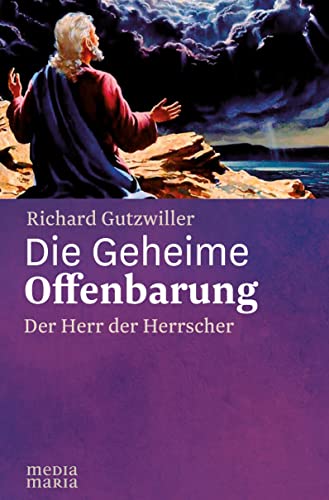 Die Geheime Offenbarung: Der Herr der Herrscher