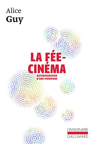 La Fée-Cinéma: Autobiographie d'une pionnière