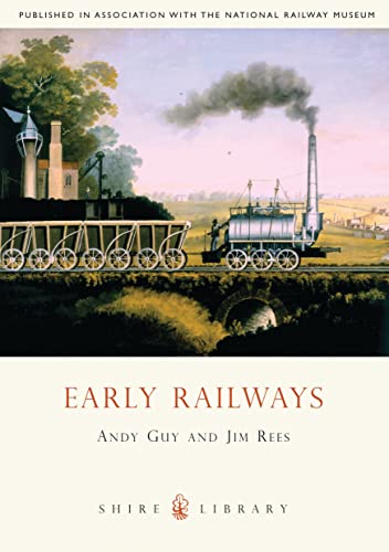 Early Railways: 1569-1830 (Shire Library, Band 612)