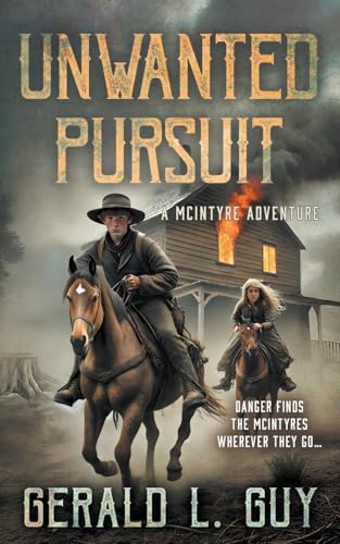 Unwanted Pursuit: A Classic Western Adventure (The McIntyre Adventures) von Wise Wolf Books