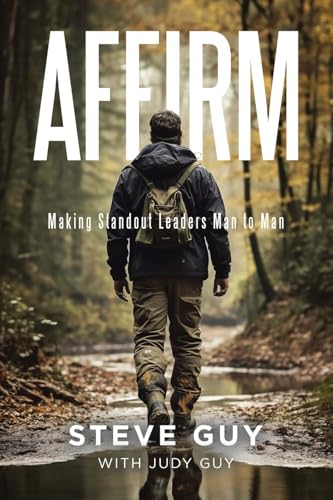 AFFIRM: Making Standout Leaders Man to Man von WestBow Press