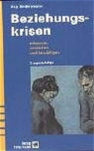 Beziehungskrisen: erkennen, verstehen und bewältigen von Hogrefe (vorm. Verlag Hans Huber )