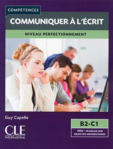 Communiquer a l'ecrit B2-C1: Communiquer a l'ecrit B2-C1 Livre