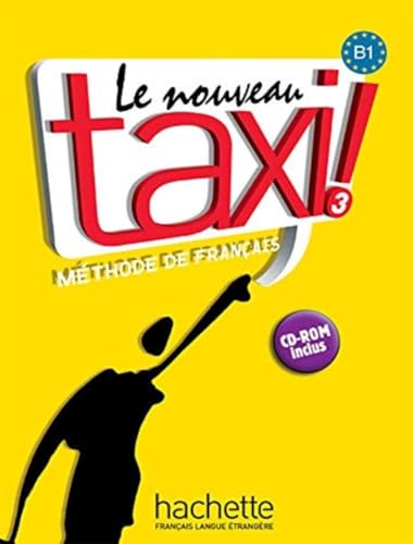 Le Nouveau Taxi: Niveau 3 Livre de L'Eleve + CD-ROM