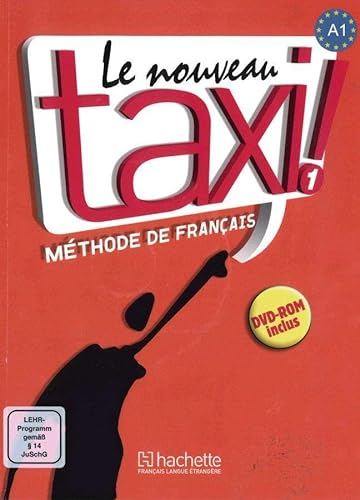 Le nouveau taxi ! 1: Internationale Ausgabe.Méthode de Français / Livre de l’élève + DVD-ROM von Hueber Verlag GmbH