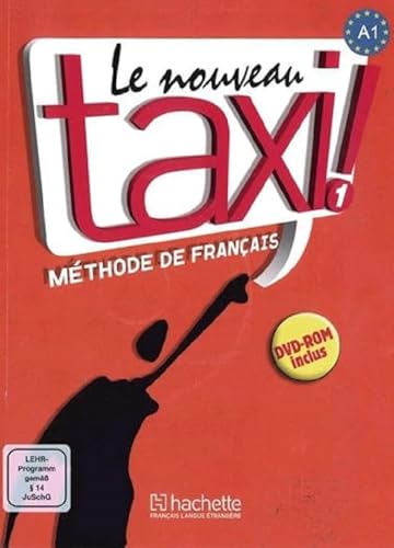 Le nouveau taxi ! 1: Internationale Ausgabe.Méthode de Français / Livre de l’élève + DVD-ROM