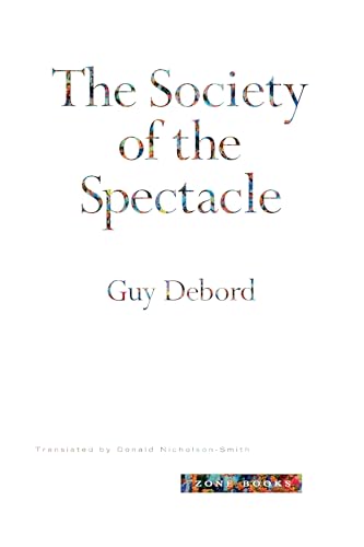 The Society of the Spectacle (Zone Books)