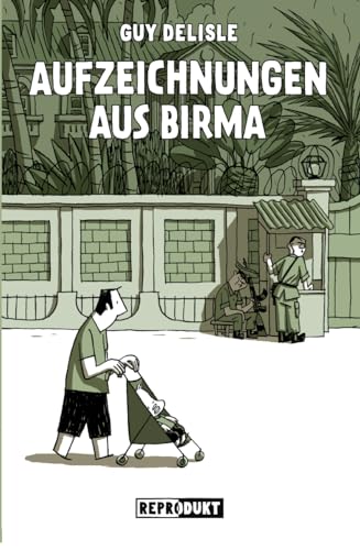 Aufzeichnungen aus Birma Aufzeichnungen aus Birma von Reprodukt