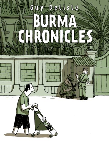 Burma Chronicles: Guy Delisle