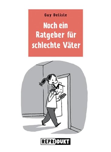 Noch ein Ratgeber fur schlechte Väter von Reprodukt