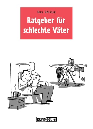 Ratgeber für schlechte Väter: Graphic Novel