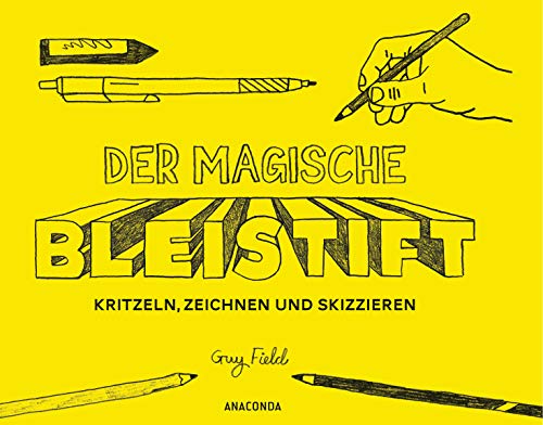 Der magische Bleistift: Zeichnen, kritzeln und skizzieren