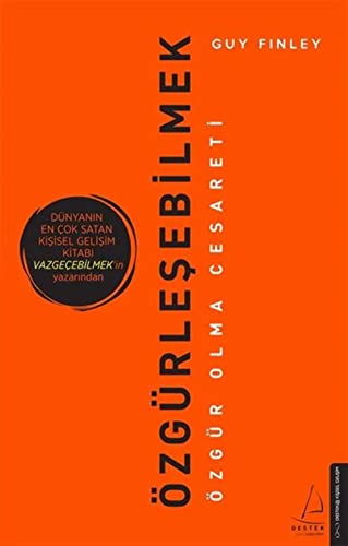 Özgürleşebilmek: Özgür Olma Cesareti