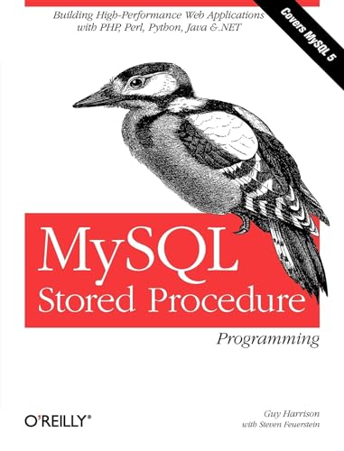 MySQL Stored Procedure Programming: Building High-Performance Web Applications in MySQL