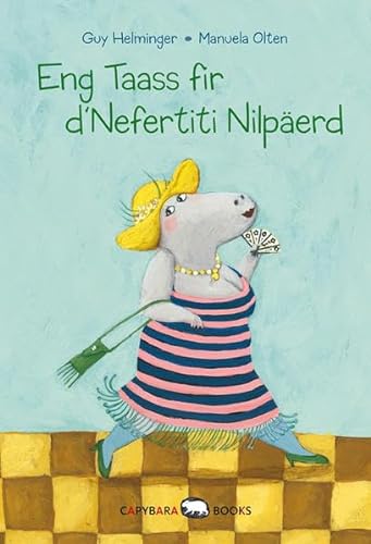 Eng Taass fir d'Nefertiti Nilpäerd: In luxemburgischer Sprache