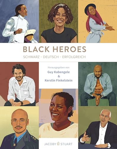 Black Heroes: Schwarz – Deutsch – Erfolgreich von Jacoby & Stuart