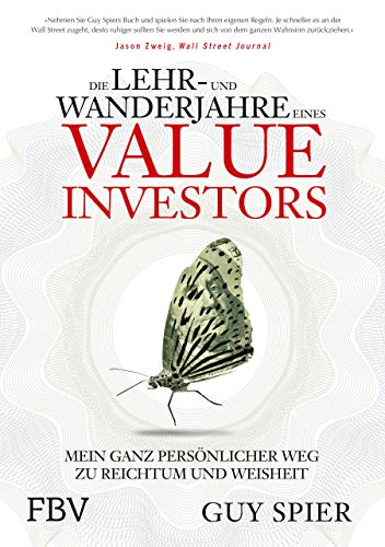 Die Lehr- und Wanderjahre eines Value-Investors: Mein ganz persönlicher Weg zu Reichtum und Weisheit von Finanzbuch Verlag