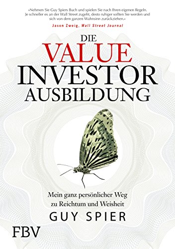 Die Value-Investor-Ausbildung: Mein ganz persönlicher Weg zu Reichtum und Weisheit