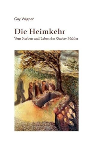 Die Heimkehr: Vom Sterben und Leben des Gustav Mahler (Rombach aktuell) von Rombach Verlag KG