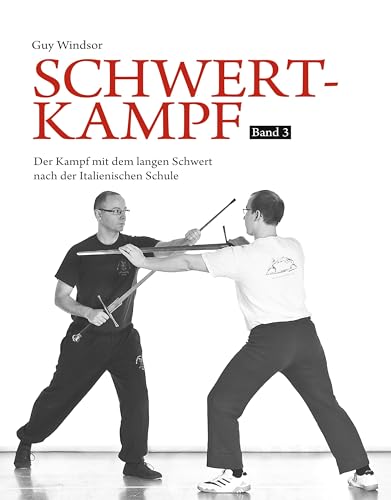 Schwertkampf Band 3: Der Kampf mit dem langen Schwert nach der Italienischen Schule von Wieland Verlag