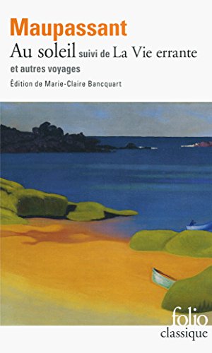 Au soleil/La Vie errante et autres voyages Au soleil/La Vie errante et autres voyages