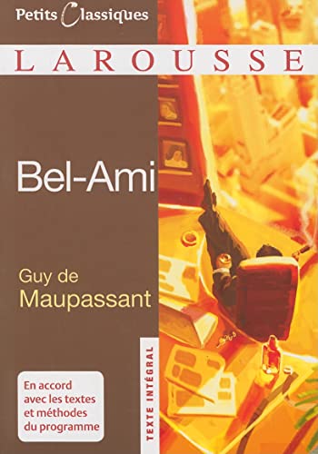 Bel-Ami (Petits Classiques Larousse Texte Integral) von Larousse