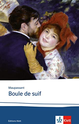 Boule de suif: Texte et documents. Französische Lektüre für das 4. Lernjahr, Oberstufe. Originaltext mit Annotationen (Éditions Klett)