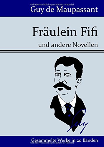Fräulein Fifi: und andere Novellen Fräulein Fifi: und andere Novellen von Zenodot Verlagsgesellscha