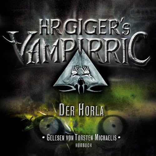 HR Giger's Vampirric, Der Horla, 1 Audio-CD HR Giger's Vampirric, Der Horla, 1 Audio-CD
