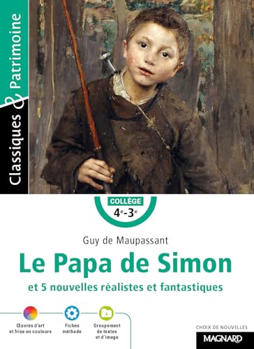 Le Papa de Simon et 5 nouvelles réalistes et fantastiques - Classiques et Patrimoine