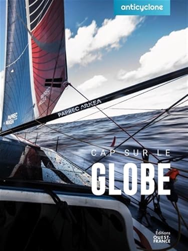Cap sur le globe - Paprec-Arkea: Paprec Arkéa Yoann Richomme von OUEST FRANCE