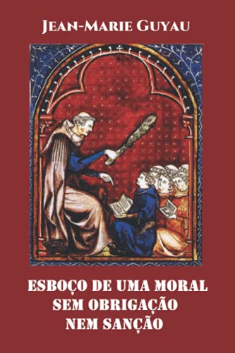 Esboço de uma moral sem obrigação nem sanção