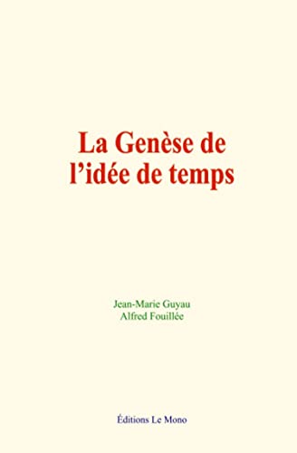 La Genèse de l’idée de temps La Genèse de l’idée de temps
