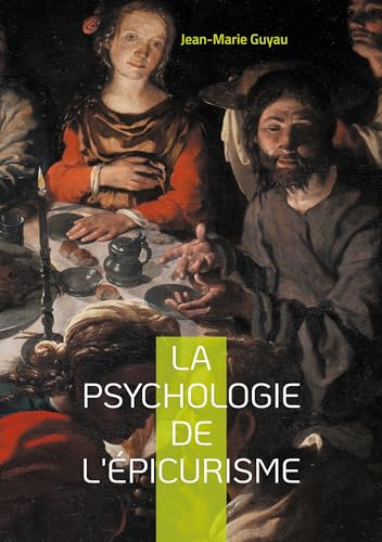 La psychologie de l'épicurisme: Exploration fascinante de l'ame épicurienne von BoD – Books on Demand – Frankreich