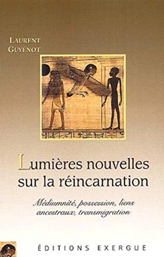 Lumieres nouvelles sur la reincarnation von EXERGUE