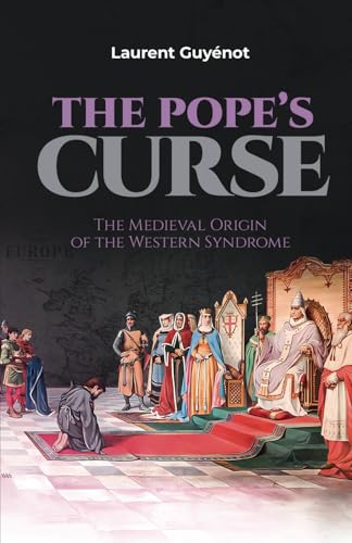 The Pope's Curse: The Medieval Origin of the Western Syndrome
