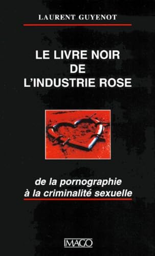 Le Livre noir de l'industrie rose