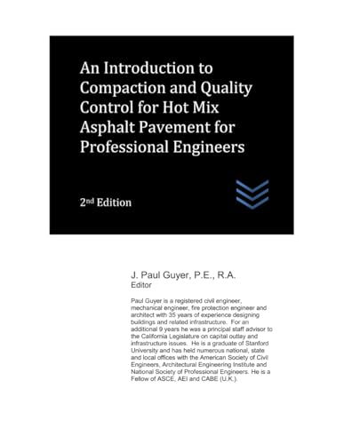An Introduction to Compaction and Quality Control for Hot Mix Asphalt Pavement for Professional Engineers (Street and Highway Engineering) von Independently published