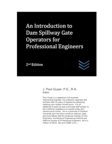 An Introduction to Dam Spillway Gate Operators for Professional Engineers (Dams and Hydroelectric Power Plants) von Independently published