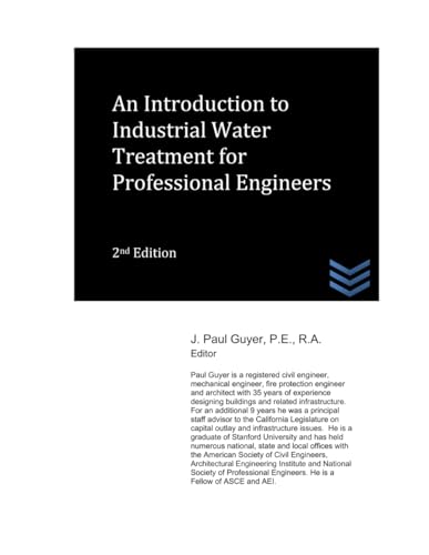 An Introduction to Industrial Water Treatment for Professional Engineers (Water Resources Engineering) von Independently published