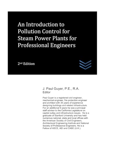 An Introduction to Pollution Control for Steam Power Plants for Professional Engineers (Electric Power Generation and Distribution) von Independently published