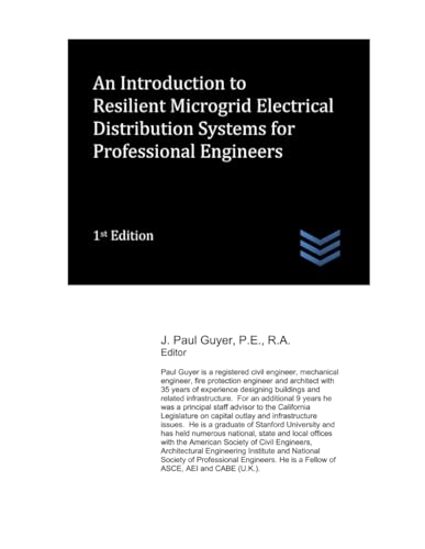 An Introduction to Resilient Microgrid Electrical Distribution Systems for Professional Engineers (Electric Power Generation and Distribution)