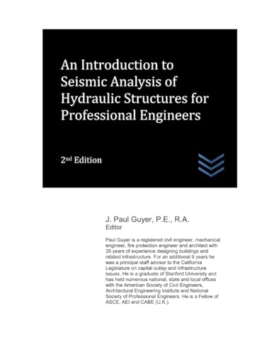 An Introduction to Seismic Analysis of Hydraulic Structures for Professional Engineers (Water Resources Engineering) von Independently published