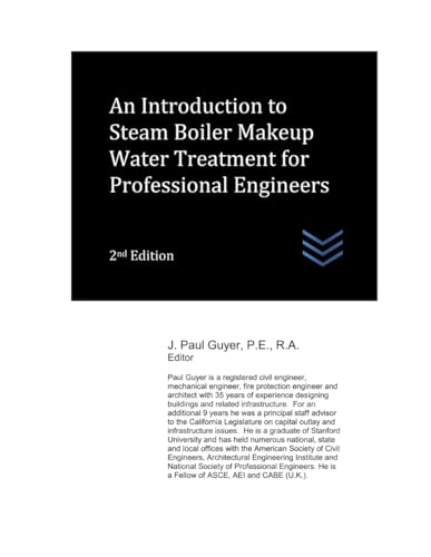 An Introduction to Steam Boiler Makeup Water Treatment for Professional Engineers (Mechanical Engineering, Band 17) von Independently published