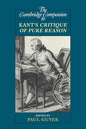 The Cambridge Companion to Kant's Critique of Pure Reason (Cambridge Companions to Philosophy) von Cambridge University Press